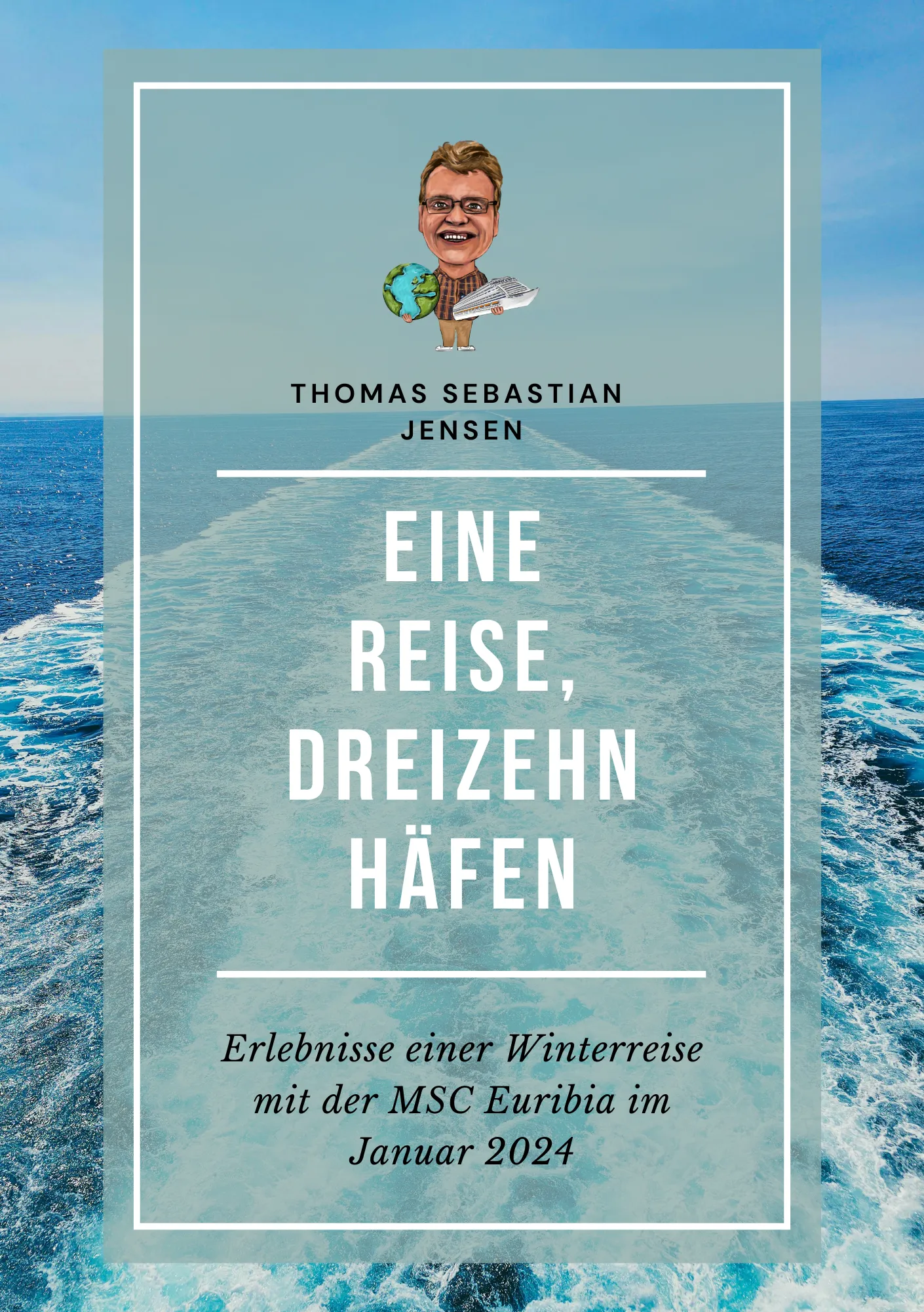 Eine Reise, dreizehn Häfen